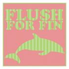 Flushfor Fin