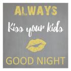 Always Kiss Good Night