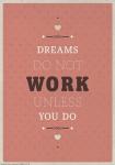 Dreams Take Work