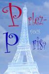 Eiffel Tower with Parlez-vous Paris