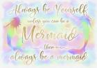 Always be Yourself Mermaid