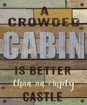 Crowded Cabin Wood Sign
