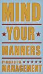 Mind Your Manners