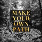 Make your Own Path