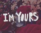 I'm Yours