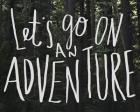 Let's Go On An Adventure