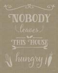 Nobody Leaves This House Hungry Burlap Texture