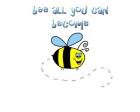 Bee All You Can Become 1