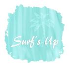 Life's A Beach Surf's Up