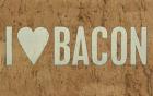 I Love Bacon