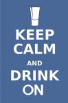 Keep Calm and Drink On Shot