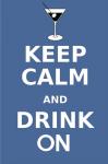 Keep Calm and Drink Martini