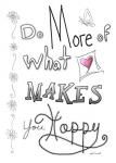 Do More Of What Makes You Happy