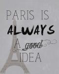 Paris Is Always a Good Idea