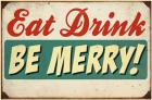 Eat Drink Be Merry