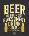 Beer Is The Most Awesomest