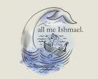 Call Me Ishmael