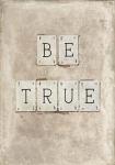 Be True
