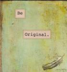 Be Original