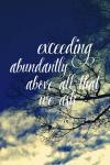 Exceeding Abundantly