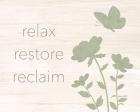 Relax, Restore, Reclaim