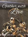 Gather with Love