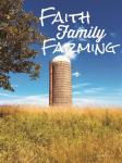 Faith, Family, Farming Silo