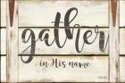 Gather in His Name