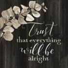 Trust That Everything Will be Alright