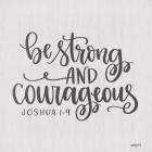 Be Strong and Courageous