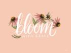 Bloom with Grace