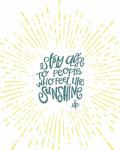 Sunshine Stay Close