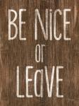 Be Nice or Leave