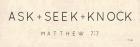 Ask, Seek, Knock