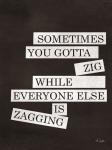 Sometimes You Gotta Zig