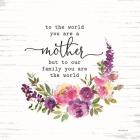 Mother - To Our Family You are the World