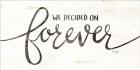 We Decided on Forever