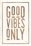 Good Vibes Only