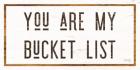 You are My Bucket List