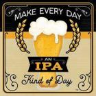 Make Every Day an IPA Kind of Day