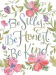 Be Silly, Be Honest, Be Kind