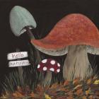 Hello Autumn Mushrooms