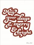 May Your Days be Merry & Bright