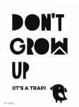 Don't Grow Up