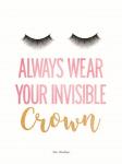 Always Wear Your Invisible Crown
