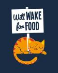 Will Wake for Food