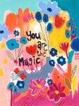 You Are The Magic Floral