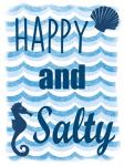Happy And Salty