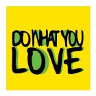 Do What You Love