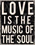 Love Is The Music Of The Soul